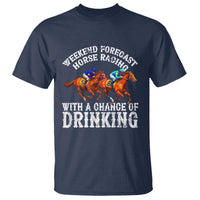 Funny Weekend Forecast Horse Racing With A Chance Of Drinking T Shirt