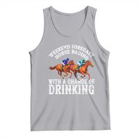 Funny Weekend Forecast Horse Racing With A Chance Of Drinking Tank Top