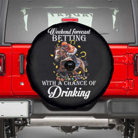 Funny Weekend Forecast Betting With A Chance Of Drinking Spare Tire Cover Horse Racing