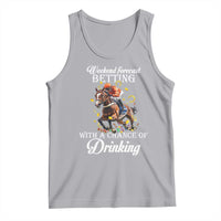 Funny Weekend Forecast Betting With A Chance Of Drinking Tank Top Horse Racing