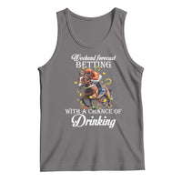 Funny Weekend Forecast Betting With A Chance Of Drinking Tank Top Horse Racing