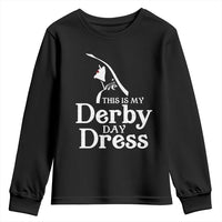Funny This Is My Derby Day Dress Youth Sweatshirt Horse Racing Fascinator Hat