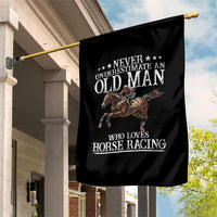 Funny Never Underestimate An Old Man Who Loves Horse Racing Garden Flag