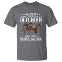 Funny Never Underestimate An Old Man Who Loves Horse Racing T Shirt