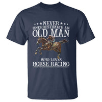 Funny Never Underestimate An Old Man Who Loves Horse Racing T Shirt