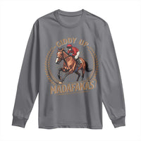 Funny Giddy Up Madafakas Long Sleeve Shirt Derby Humor Horse Racing