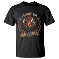 Funny Giddy Up Madafakas T Shirt Derby Humor Horse Racing