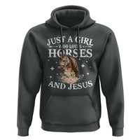Just A Girl Who Loves Horses And Jesus Hoodie Christian Girls Horse