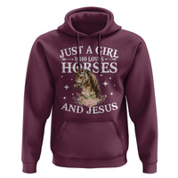 Just A Girl Who Loves Horses And Jesus Hoodie Christian Girls Horse