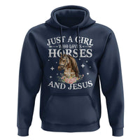 Just A Girl Who Loves Horses And Jesus Hoodie Christian Girls Horse