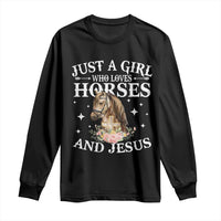 Just A Girl Who Loves Horses And Jesus Long Sleeve Shirt Christian Girls Horse