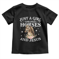 Just A Girl Who Loves Horses And Jesus Toddler T Shirt Christian Girls Horse