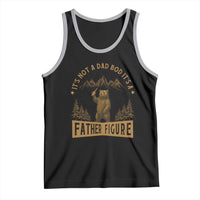Funny It's Not A Dad Bod It's A Father Figure Tank Top Bear Beer Father's Day