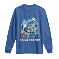 Funny Doing Dad Shit Long Sleeve Shirt Skeleton Toilet Dad Jokes Father's Day
