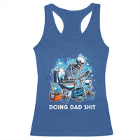 Funny Doing Dad Shit Racerback Tank Top Skeleton Toilet Dad Jokes Father's Day