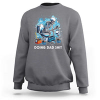 Funny Doing Dad Shit Sweatshirt Skeleton Toilet Dad Jokes Father's Day