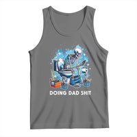 Funny Doing Dad Shit Tank Top Skeleton Toilet Dad Jokes Father's Day