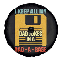 Funny I Keep All My Dad Jokes In A Dad A Base Spare Tire Cover Father's Day