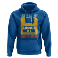 Funny I Keep All My Dad Jokes In A Dad A Base Hoodie Father's Day
