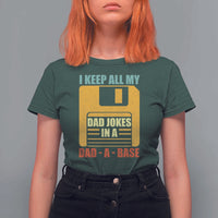 Funny I Keep All My Dad Jokes In A Dad A Base T Shirt For Women Father's Day