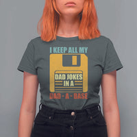 Funny I Keep All My Dad Jokes In A Dad A Base T Shirt For Women Father's Day