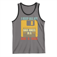Funny I Keep All My Dad Jokes In A Dad A Base Tank Top Father's Day