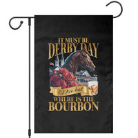 Funny Horse Racing Derby Day Garden Flag It Must Be Derby Day Nice Hat Where Is The Bourbon