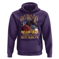 Funny Horse Racing Derby Day Hoodie It Must Be Derby Day Nice Hat Where Is The Bourbon