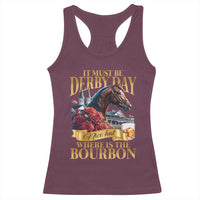 Funny Horse Racing Derby Day Racerback Tank Top It Must Be Derby Day Nice Hat Where Is The Bourbon