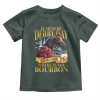 Funny Horse Racing Derby Day Toddler T Shirt It Must Be Derby Day Nice Hat Where Is The Bourbon