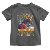 Funny Horse Racing Derby Day Toddler T Shirt It Must Be Derby Day Nice Hat Where Is The Bourbon