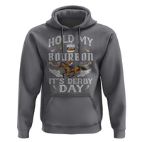 Funny Hold My Bourbon It's Derby Day Hoodie Horse Racing