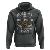 Funny Hold My Bourbon It's Derby Day Hoodie Horse Racing