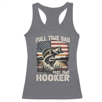 Funny Full Time Dad Part Time Hooker Racerback Tank Top Fisherman Father's Day American Flag