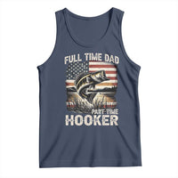 Funny Full Time Dad Part Time Hooker Tank Top Fisherman Father's Day American Flag