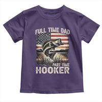 Funny Full Time Dad Part Time Hooker Toddler T Shirt Fisherman Father's Day American Flag