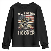 Funny Full Time Dad Part Time Hooker Youth Sweatshirt Fisherman Father's Day American Flag