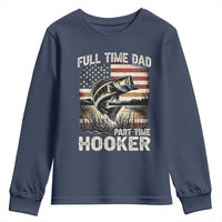 Funny Full Time Dad Part Time Hooker Youth Sweatshirt Fisherman Father's Day American Flag