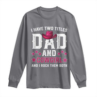 Funny I Have Two Titles Mom And Cowgirl And I Rock Them Both Long Sleeve Shirt Western Mom Mother's Day