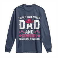 Funny I Have Two Titles Mom And Cowgirl And I Rock Them Both Long Sleeve Shirt Western Mom Mother's Day