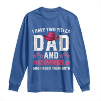 Funny I Have Two Titles Mom And Cowgirl And I Rock Them Both Long Sleeve Shirt Western Mom Mother's Day