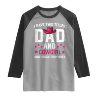 Funny I Have Two Titles Mom And Cowgirl And I Rock Them Both Raglan Shirt Western Mom Mother's Day