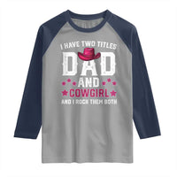 Funny I Have Two Titles Mom And Cowgirl And I Rock Them Both Raglan Shirt Western Mom Mother's Day