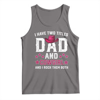 Funny I Have Two Titles Mom And Cowgirl And I Rock Them Both Tank Top Western Mom Mother's Day