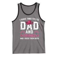 Funny I Have Two Titles Mom And Cowgirl And I Rock Them Both Tank Top Western Mom Mother's Day