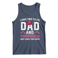Funny I Have Two Titles Mom And Cowgirl And I Rock Them Both Tank Top Western Mom Mother's Day