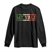 Me Vale Mexican Flag Latino Spanish Slang Long Sleeve Shirt