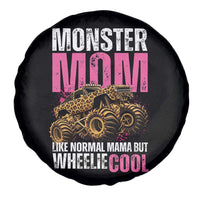 Monster Mom Like Normal Mama But Wheelie Cool Spare Tire Cover Monster Truck Mama