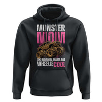 Monster Mom Like Normal Mama But Wheelie Cool Hoodie Monster Truck Mama