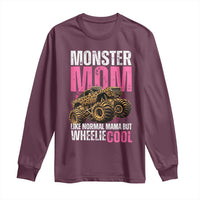 Monster Mom Like Normal Mama But Wheelie Cool Long Sleeve Shirt Monster Truck Mama